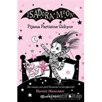 Isadora Moon 10: Pjiama Partisine Gidiyor - Harriet Muncaster - Epsilon Yayınevi