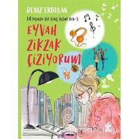 14 Yaşında Bir Genç Kızım Ben 3 - Eyvah Zikzak Çiziyorum - Deniz Erbulak - Doğan Çocuk
