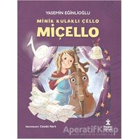 Minik Kulaklı Çello Miçello - Yasemin Eğinlioğlu - Doğan Çocuk