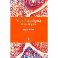 Yitik Paradigma - İnsan Doğası - Edgar Morin - İş Bankası Kültür Yayınları