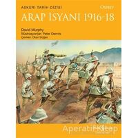 Arap İsyanı 1916 - 18 - David Murphy - İş Bankası Kültür Yayınları