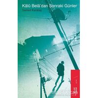 Kalü Bela’dan Sonraki Günler - Samed Karataş - Ketebe Yayınları