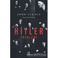 Hitler Problemi - John Lukacs - Ketebe Yayınları