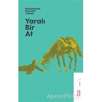 Yaralı Bir At - Muhammed Mücahit Yılmaz - Ketebe Yayınları