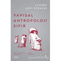 Yapısal Antropoloji Sıfır - Claude Levi-Strauss - Ketebe Yayınları