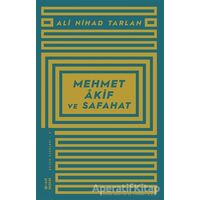Mehmet Akif ve Safahat - Ali Nihad Tarlan - Ketebe Yayınları