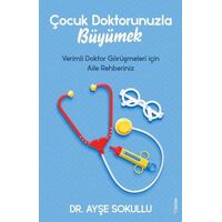 Çocuk Doktorunuzla Büyümek - Ayşe Sokullu - Sola Unitas