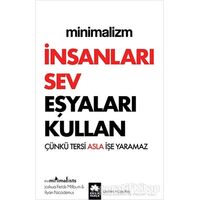 Minimalizm - İnsanları Sev Eşyaları Kullan - Ryan Nicodemus - Eksik Parça Yayınları