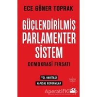 Güçlendirilmiş Parlamenter Sistem - Ece Güner Toprak - Doğan Kitap