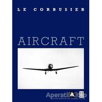 Aircraft - Le Corbusier - Ketebe Yayınları