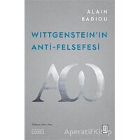 Wittgensteinın Anti-Felsefesi - Alain Badiou - Ketebe Yayınları