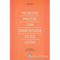 Teoriden Pratiğe Türk Edebiyatında Diliçi Çeviri - Mücahit Kaçar - Ketebe Yayınları