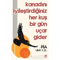 Kanadını İyileştirdiğiniz Her Kuş Bir Gün Uçar Gider - Yıldız Umay Gülsu - Dokuz Yayınları