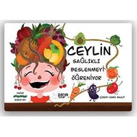 Ceylin Sağlıklı Beslenmeyi Öğreniyor - Gizem Irk - Parya Kitap