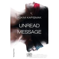 Unread Message - Aşkım Kapışmak - Nemesis Kitap