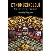 Etnomüzikoloji - Kültürler ve Müzikler - Ulaş Özdemir - İthaki Yayınları