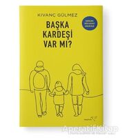 Başka Kardeşi Var mı? - Kıvanç Gülmez - Müptela Yayınları