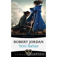 Yeni Bahar - Zaman Çarkı Başlangıç Kitabı - Robert Jordan - İthaki Yayınları