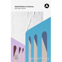 Edebi Mekanın Poetikası - Bekir Şakir Konyalı - Ketebe Yayınları