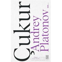 Çukur - Andrey Platonov - Ketebe Yayınları