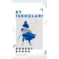 Ey İskoçlar - Robert Burns - Ketebe Yayınları