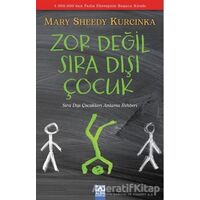 Zor Değil Sıradışı Çocuk - Mary Sheedy Kurcinka - Altın Kitaplar