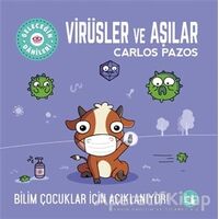 Virüsler ve Aşılar - Geleceğin Dahileri - Carlos Pazos - Büyülü Fener Yayınları