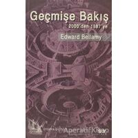 Geçmişe Bakış - Edward Bellamy - Say Yayınları