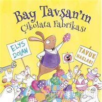 Bay Tavşanın Çikolata Fabrikası - Elys Dolan - Uçanbalık Yayıncılık