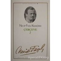 Çerçeve 2 : 78 - Necip Fazıl Bütün Eserleri - Necip Fazıl Kısakürek - Büyük Doğu Yayınları