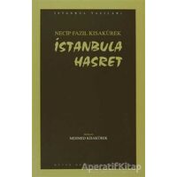 İstanbula Hasret : 101 - Necip Fazıl Bütün Eserleri - Necip Fazıl Kısakürek - Büyük Doğu Yayınları