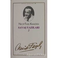 Savaş Yazıları 2 : 76 - Necip Fazıl Bütün Eserleri - Necip Fazıl Kısakürek - Büyük Doğu Yayınları