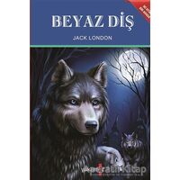 Beyaz Diş - Vahşetin Çağrısı - Jack London - Yakamoz Yayınevi