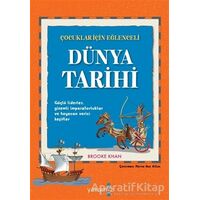 Çocuklar İçin Eğlenceli Dünya Tarihi - Brooke Khan - Yakamoz Yayınevi