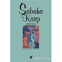 Sabaha Karşı - Deniz Utlu - Ayrıntı Yayınları