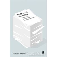 Kökten Uca Bir Kopuş - Yunus Emre Özsaray - İz Yayıncılık