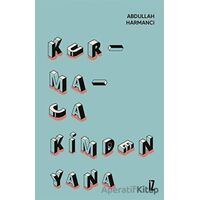 Kurmaca Kimden Yana - Abdullah Harmancı - İz Yayıncılık