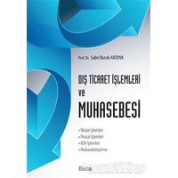 Dış Ticaret İşlemleri ve Muhasebesi - Sabri Burak Arzova - Beta Yayınevi