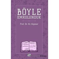 Böyle Emrolunduk - Ali Akpınar - Kitap Dünyası Yayınları