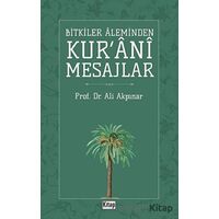 Bitkiler Aleminden Kurani Mesajlar - Ali Akpınar - Kitap Dünyası Yayınları