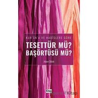 Kurana ve Hadislere Göre Tesettür mü? Başörtüsü mü? - Adem Dölek - Kitap Dünyası Yayınları