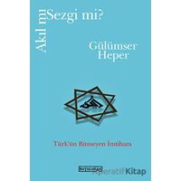 Akıl mı Sezgi mi? - Gülümser Heper - İmge Kitabevi Yayınları