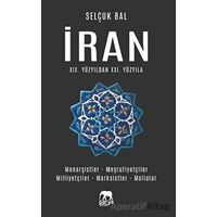 İran 19.Yüzyıldan 21.Yüzyıla - Selçuk Bal - Parya Kitap