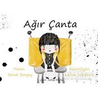 Ağır Çanta - Sarah Surgey - Gergedan Yayınları