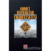 Fıkıh Felsefesi - Ahmet Bayraktar - Maarif Mektepleri