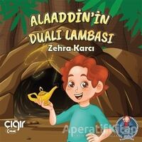 Alaaddinin Dualı Lambası - Zehra Karcı - Çığır Yayınları
