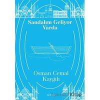 Sandalım Geliyor Varda - Osman Cemal Kaygılı - Vacilando Kitap