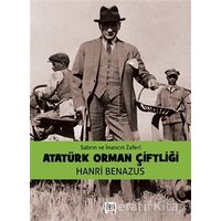 Atatürk Orman Çiftliği - Hanri Benazus - İleri Yayınları