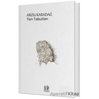 Ten Tabutları - Arzu Karadağ - Pikaresk Yayınevi