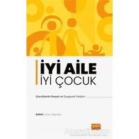 İyi Aile İyi Çocuk - Çocuklarda Sosyal ve Duygusal Gelişim - Kolektif - Nobel Bilimsel Eserler